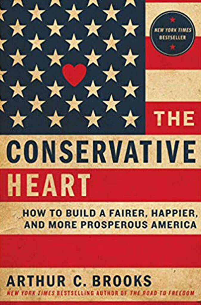 the-conservative-heart-by-arthur-c-brooks