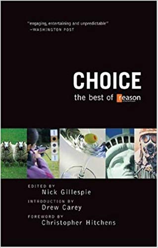 choice-the-best-reasion-by-nick-gillespie