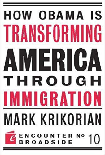 book-image-how-obama-is-transforming-america-through-immigration-by-mark-krikorian