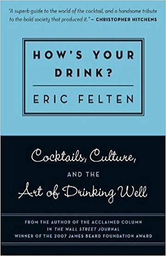 book-image-how's-your-drink-by-eric-felten