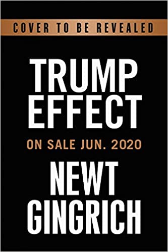 book-image-the-trump-effect-by-newt-gingrich
